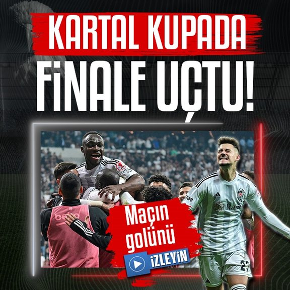 Beşiktaş 1-0 Ankaragücü GENİŞ ÖZET Kara Kartal Türkiye Kupası’nda finalde!