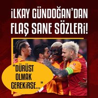 İlkay'dan Sane için flaş sözler!