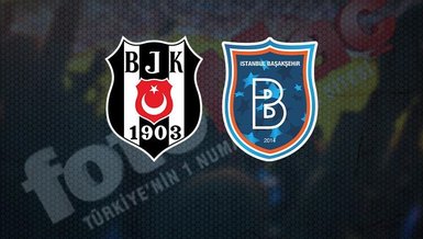 Beşiktaş - Başakşehir maçı CANLI izle! BJK Başakşehir maçı canlı anlatım | Beşiktaş maçı izle