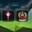 Celta Vigo-Nice maçı ne zaman?