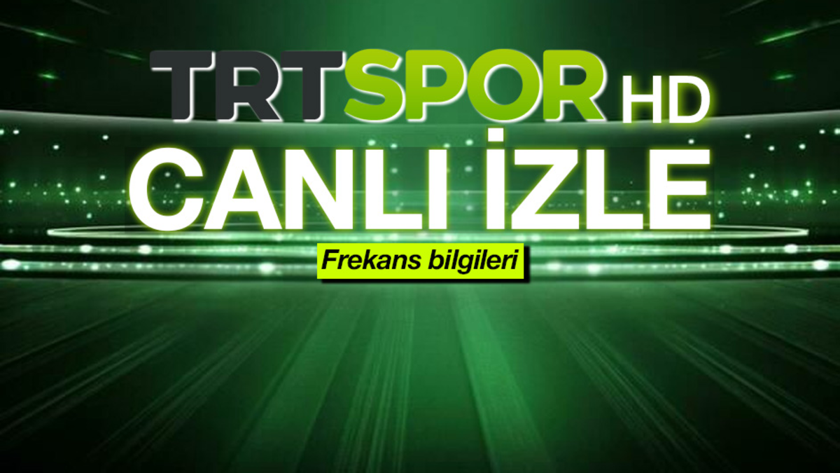 TRT SPOR CANLI İZLE | TRT Spor nasıl izlenir? (TRT Spor frekans bilgileri)
