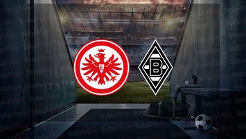 Eintracht Frankfurt - Borussia Mönchengladbach maçı saat kaçta?
