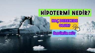 HİPOTERMİ KAÇ DERECEDE OLUR? | Hipotermi nedir, nasıl olur, belirtileri nedir? - Hipotermi öldürür mü?
