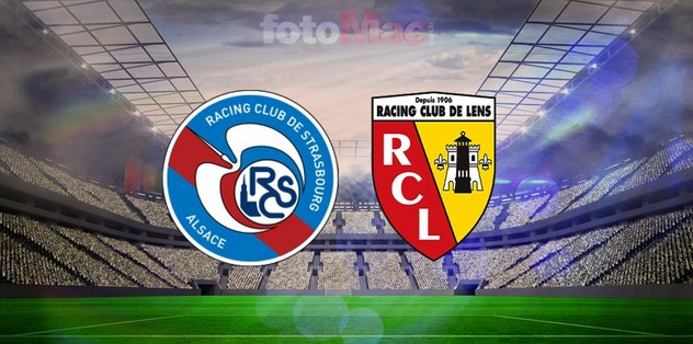 RC Starsbourg-Lens maçı CANLI | Ne zaman, saat kaçta, hangi kanalda?