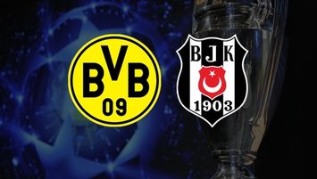 Dortmund - Beşiktaş maçı CANLI İZLE!