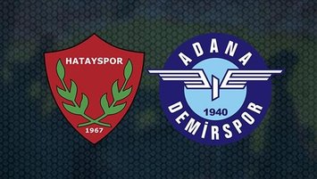 Hatayspor-Adana Demirspor | CANLI