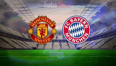 Manchester United-Bayern Münih maçı ne zaman? Saat kaçta ve hangi kanalda yayınlanacak?