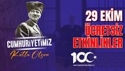 29 EKİM ETKİNLİKLERİ 2023 | 100. yıl Cumhuriyet Bayramı ücretsiz etkinlikler