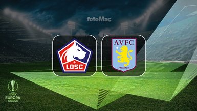 Lille-Aston Villa karşılaşması ne zaman oynanacak, hangi kanalda yayınlanacak?