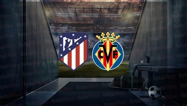 Atletico Madrid - Villarreal maçı ne zaman? Saat kaçta ve hangi kanalda canlı yayınlanacak? | İspanya La Liga