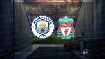 Manchester City - Liverpool | CANLI