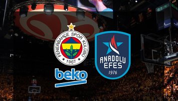 Fenerbahçe Beko-Anadolu Efes | CANLI