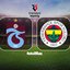 Trabzonspor-Fenerbahçe muhtemel 11'ler!