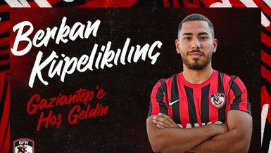Berkan Küpelikılınç Gaziantep FK'ya transfer oldu