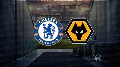 Chelsea - Wolverhampton maçı ne zaman, saat kaçta ve hangi kanalda canlı yayınlanacak? | İngiltere Premier Lig