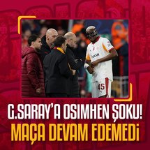 Galatasaray'da Osimhen maça devam edemedi!