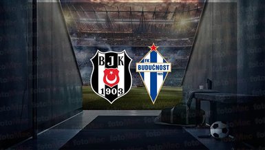BEŞİKTAŞ - BUDUCNOST MAÇI CANLI İZLE | Beşiktaş - Buducnost maçı HANGİ KANALDA? Saat kaçta?