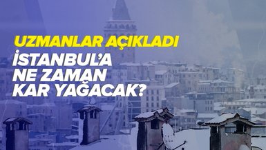 İSTANBUL'A KAR YAĞACAK MI? | İstanbul'a ne zaman kar yağacak? Uzmanlar tarih verdi!