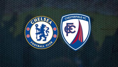 Chelsea - Chesterfield maçı ne zaman saat kaçta ve hangi kanalda canlı yayınlanacak?
