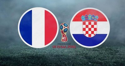 Fransa Hırvatistan final maçı ne zaman saat kaçta hangi kanalda?