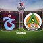 Trabzonspor - Alanyaspor maçı hangi kanalda?