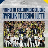 F.Bahçe'de beklenmedik ayrılık! Menajerine talebini iletti