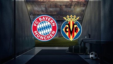 Bayern Münih - Villarreal | CANLI