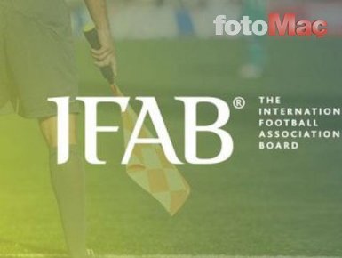 IFAB yeni kuralları duyurdu!