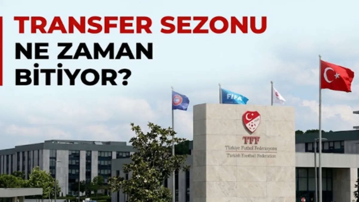 Transfer sezonu ne zaman bitiyor, son transfer günü hangi tarih?