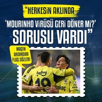 "Herkesin aklında 'Mourinho virüsü geri döner mi?' sorusu vardı"