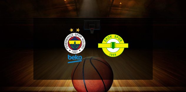 Fenerbahçe Beko-Safiport Erokspor CANLI | Maç ne zaman? Saati ve kanalı!