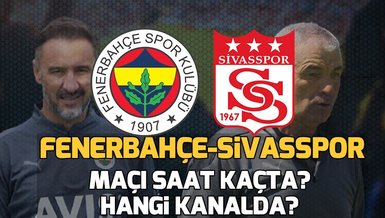 Fenerbahçe - Sivasspor maçı - CANLI: Fenerbahçe - Sivasspor maçı ne zaman? Saat kaçta ve hangi kanalda CANLI yayınlanacak? | Süper Lig