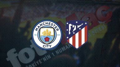 Manchester City - Atletico Madrid | CANLI