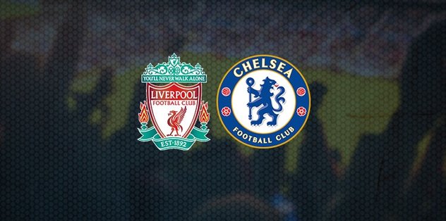 Liverpool Chelsea Maci Ne Zaman Saat Kacta Ve Hangi Kanalda Canli Yayinlanacak Fotomac