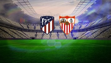 Atletico Madrid - Sevilla maçı hangi kanalda?