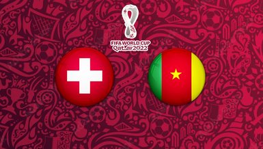 İsviçre-Kamerun maçı CANLI İZLE