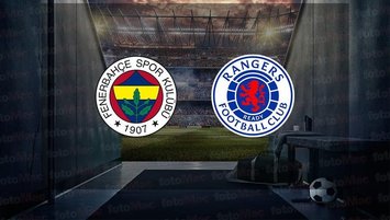 Fenerbahçe - Rangers maçı yayın bilgisi!
