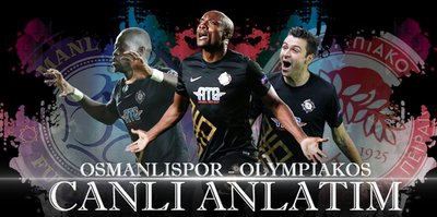 Osmanlıspor - Olympiakos | Canlı Anlatım