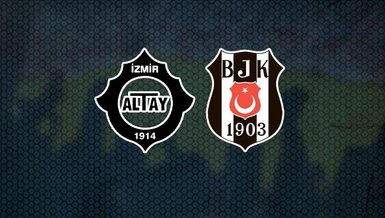 Altay - Beşiktaş maçı CANLI | Altay BJK maçı izle | Beşiktaş maçı canlı skor