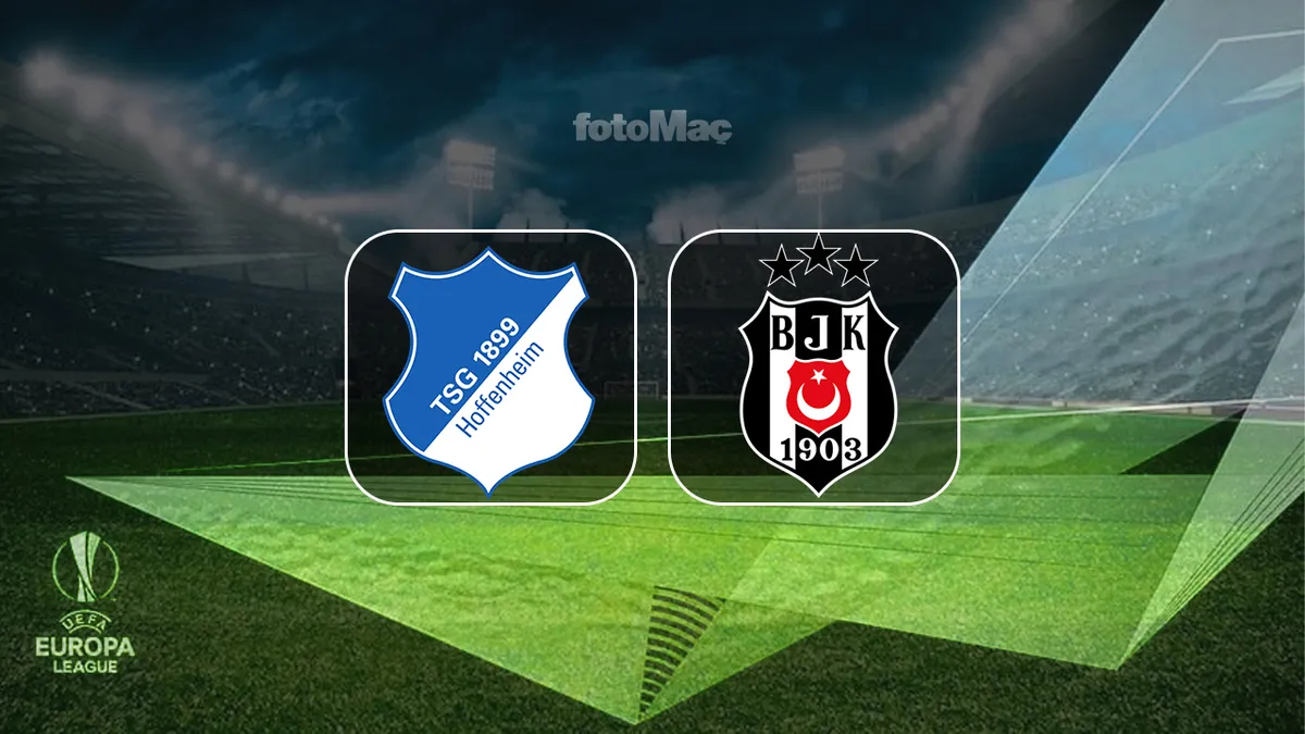 Hoffenheim - Beşiktaş maçı saat kaçta, hangi kanalda?
