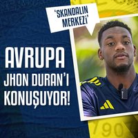 F.Bahçe'de Jhon Duran Avrupa'da gündem!