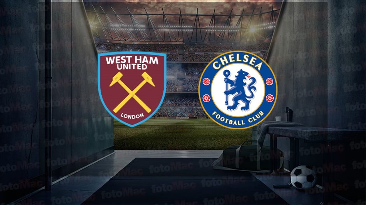West Ham United - Chelsea maçı ne zaman, saat kaçta, hangi kanalda? Premier Lig West Ham United - Chelsea maçı ne zaman, saat kaçta, hangi kanalda? Premier Lig