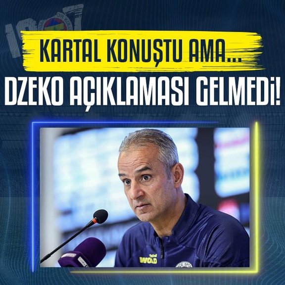 Beşiktaş maçı öncesi İsmail Kartal konuştu! Edin Dzeko...