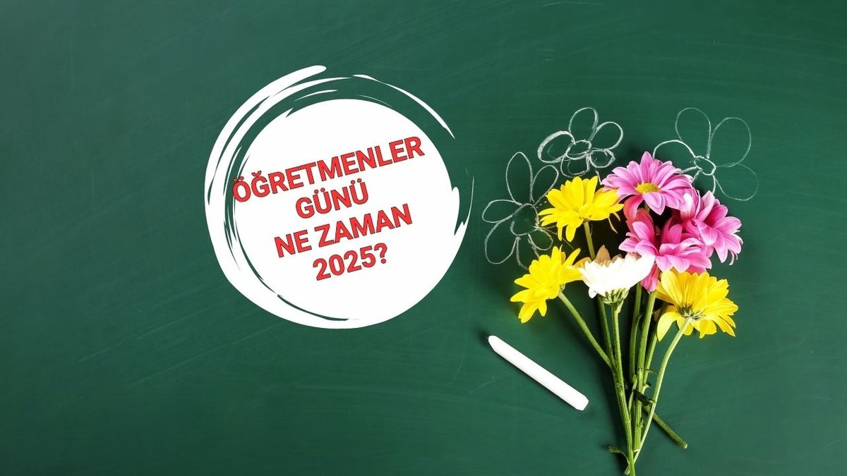 Öğretmenler Günü ne zaman 2025?