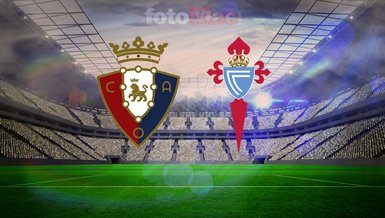 Osasuna - Celta Vigo maçı CANLI izle! LaLiga Osasuna - Celta Vigo maçı hangi kanalda, nasıl izlenir?