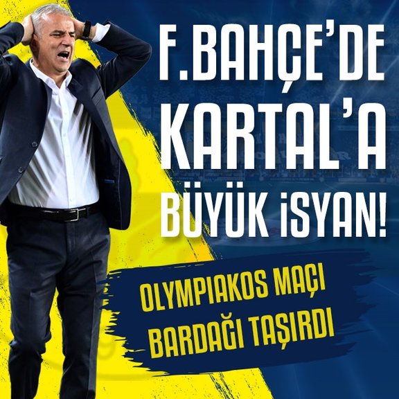 Fenerbahçe’de İsmail Kartal’a büyük isyan!