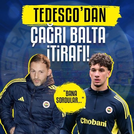 Domenico Tedesco’dan Çağrı Balta açıklaması!