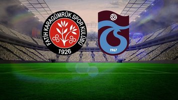 F. Karagümrük - Trabzonspor maçı detayları!