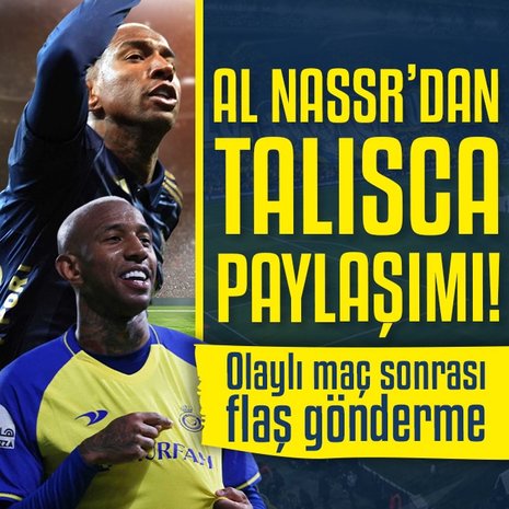 Al Nassr’dan Talisca paylaşımı!