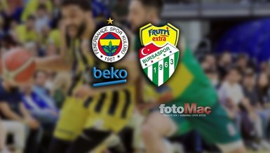 Fenerbahçe Beko - Frutti Extra Bursaspor maçı ne zaman? Saat kaçta ve hangi kanalda canlı yayınlanacak?
